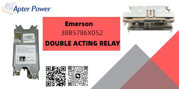 Comprensión del relé de doble acción Emerson 38B5786X052: características y aplicaciones clave